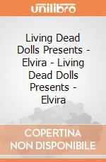 Living Dead Dolls Presents - Elvira - Living Dead Dolls Presents - Elvira gioco