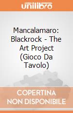 Mancalamaro: Blackrock - The Art Project (Gioco Da Tavolo) giochi