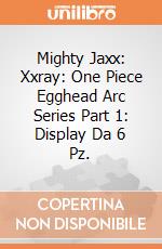 Mighty Jaxx: Xxray: One Piece Egghead Arc Series Part 1: Display Da 6 Pz. giochi