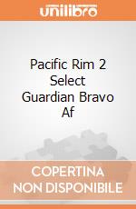 Pacific Rim 2 Select Guardian Bravo Af gioco