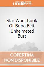 Star Wars Book Of Boba Fett Unhelmeted Bust gioco