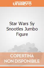 Star Wars Sy Snootles Jumbo Figure gioco