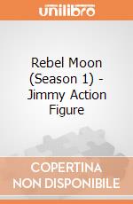 Rebel Moon (Season 1) - Jimmy Action Figure gioco