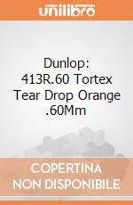 Dunlop: 413R.60 Tortex Tear Drop Orange .60Mm gioco di Dunlop