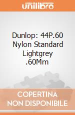 Dunlop: 44P.60 Nylon Standard Lightgrey .60Mm gioco di Dunlop