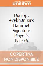 Dunlop: 47Pkh3n Kirk Hammet Signature Player's Pack/6 gioco di Dunlop