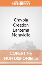 Crayola Creation Lanterna Meraviglie gioco di CREA