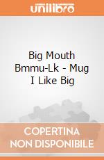 Big Mouth Bmmu-Lk - Mug I Like Big gioco di Big Mouth