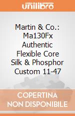 Martin & Co.: Ma130Fx Authentic Flexible Core Silk & Phosphor Custom 11-47 giochi