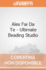 Alex Fai Da Te - Ultimate Beading Studio gioco di Alex Brands