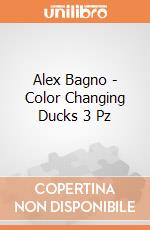 Alex Bagno - Color Changing Ducks 3 Pz gioco di Alex Brands