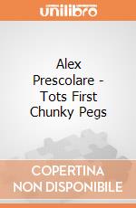 Alex Prescolare - Tots First Chunky Pegs gioco di Alex Brands