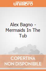 Alex Bagno - Mermaids In The Tub gioco di Alex Brands