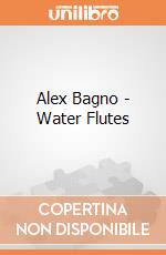Alex Bagno - Water Flutes gioco di Alex Brands
