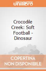 Crocodile Creek: Soft Football - Dinosaur giochi