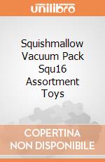 Squishmallow  Vacuum Pack Squ16  Assortment Toys gioco