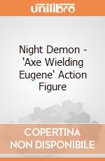 Night Demon - 'Axe Wielding Eugene' Action Figure giochi