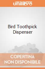 Bird Toothpick Dispenser gioco di Archie Mcphee