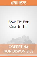 Bow Tie For Cats In Tin gioco di Archie Mcphee