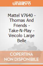 Mattel V7640 - Thomas And Friends - Take-N-Play - Veicolo Large Belle gioco