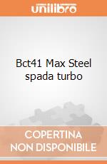 Bct41 Max Steel spada turbo giochi