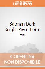 Batman Dark Knight Prem Form Fig gioco