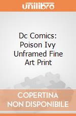 Dc Comics: Poison Ivy Unframed Fine Art Print gioco
