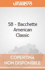 5B - Bacchette American Classic giochi