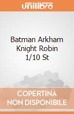 Batman Arkham Knight Robin 1/10 St gioco