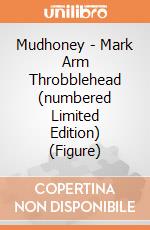 Mudhoney - Mark Arm Throbblehead (numbered Limited Edition) (Figure) gioco di PHM