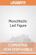 Monchhichi: Led Figure giochi
