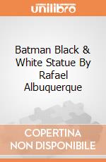 Batman Black & White Statue By Rafael Albuquerque gioco di Diamond Direct