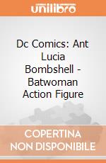 Dc Comics: Ant Lucia Bombshell - Batwoman Action Figure gioco di Diamond Direct