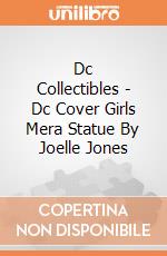 Dc Collectibles - Dc Cover Girls Mera Statue By Joelle Jones gioco di Dc Collectibles
