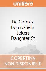 Dc Comics Bombshells Jokers Daughter St gioco di Diamond Direct