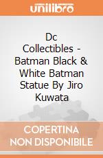 Dc Collectibles - Batman Black & White Batman Statue By Jiro Kuwata gioco di Dc Collectibles