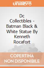 Dc Collectibles - Batman Black & White Statue By Kenneth Rocafort gioco di Dc Collectibles
