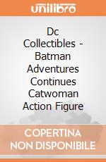 Dc Collectibles - Batman Adventures Continues Catwoman Action Figure gioco