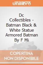 Dc Collectibles - Batman Black & White Statue Armored Batman By F Mi gioco