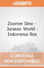 Zoomer Dino - Jurassic World - Indominus Rex gioco di Spin Master