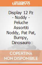 Display 12 Pz - Noddy - Peluche Assortiti Noddy, Pat Pat, Bumpy, Dinosauro gioco di Spin Master