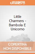 Little Charmers - Bambola E Unicorno gioco