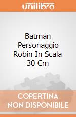 Batman Personaggio Robin In Scala 30 Cm gioco