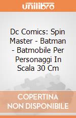 Dc Comics: Spin Master - Batman - Batmobile Per Personaggi In Scala 30 Cm gioco