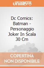 Dc Comics: Batman - Personaggio Joker In Scala 30 Cm gioco
