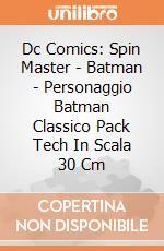 Dc Comics: Spin Master - Batman - Personaggio Batman Classico Pack Tech In Scala 30 Cm giochi