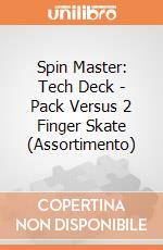 Spin Master: Tech Deck - Pack Versus 2 Finger Skate (Assortimento) giochi