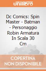 Dc Comics: Spin Master - Batman - Personaggio Robin Armatura In Scala 30 Cm gioco