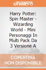 Harry Potter: Spin Master - Wizarding World - Mini Personaggi In Multi Pack Da 3 Versione A gioco