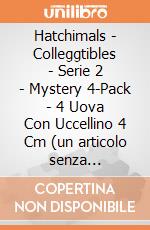 Hatchimals - Colleggtibles - Serie 2 - Mystery 4-Pack - 4 Uova Con Uccellino 4 Cm (un articolo senza possibilità di scelta) gioco di Spin Master